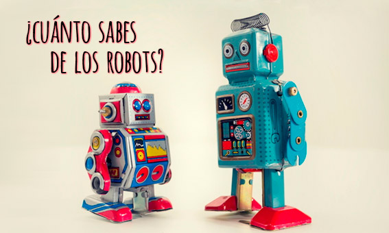 Test de preguntas ¿Cuánto sabes de los robots?