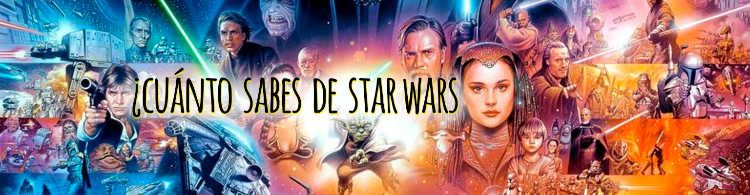 ¿Cuánto sabes de Star Wars?