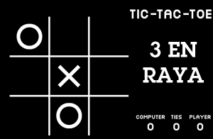 Juego de lógica: TIC-TAC-TOE / TRES EN RAYA