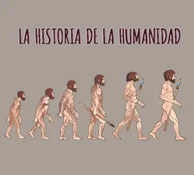 La historia de la humanidad.