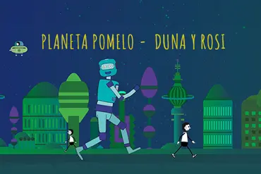 Serie de dibujos animados Planeta Pomelo - Duna y Rosi
